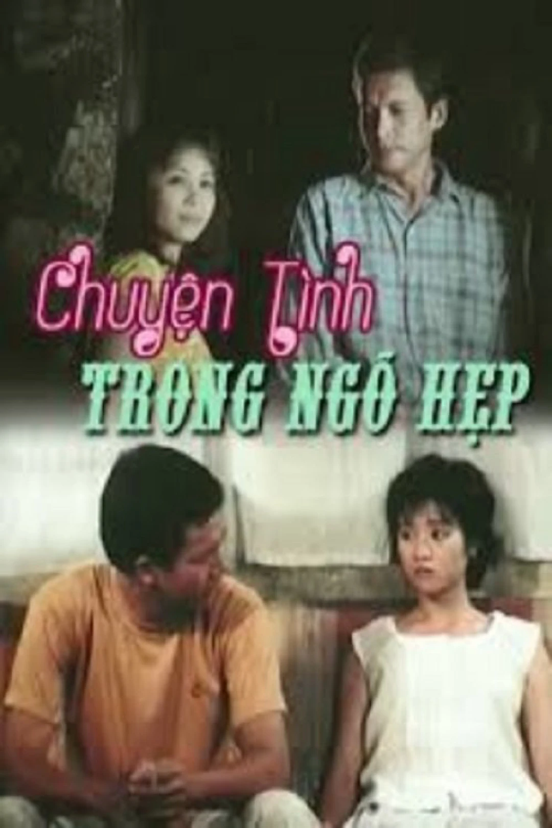 Chuyện Tình Trong Ngõ Hẹp (Love in the Alley) [1992]