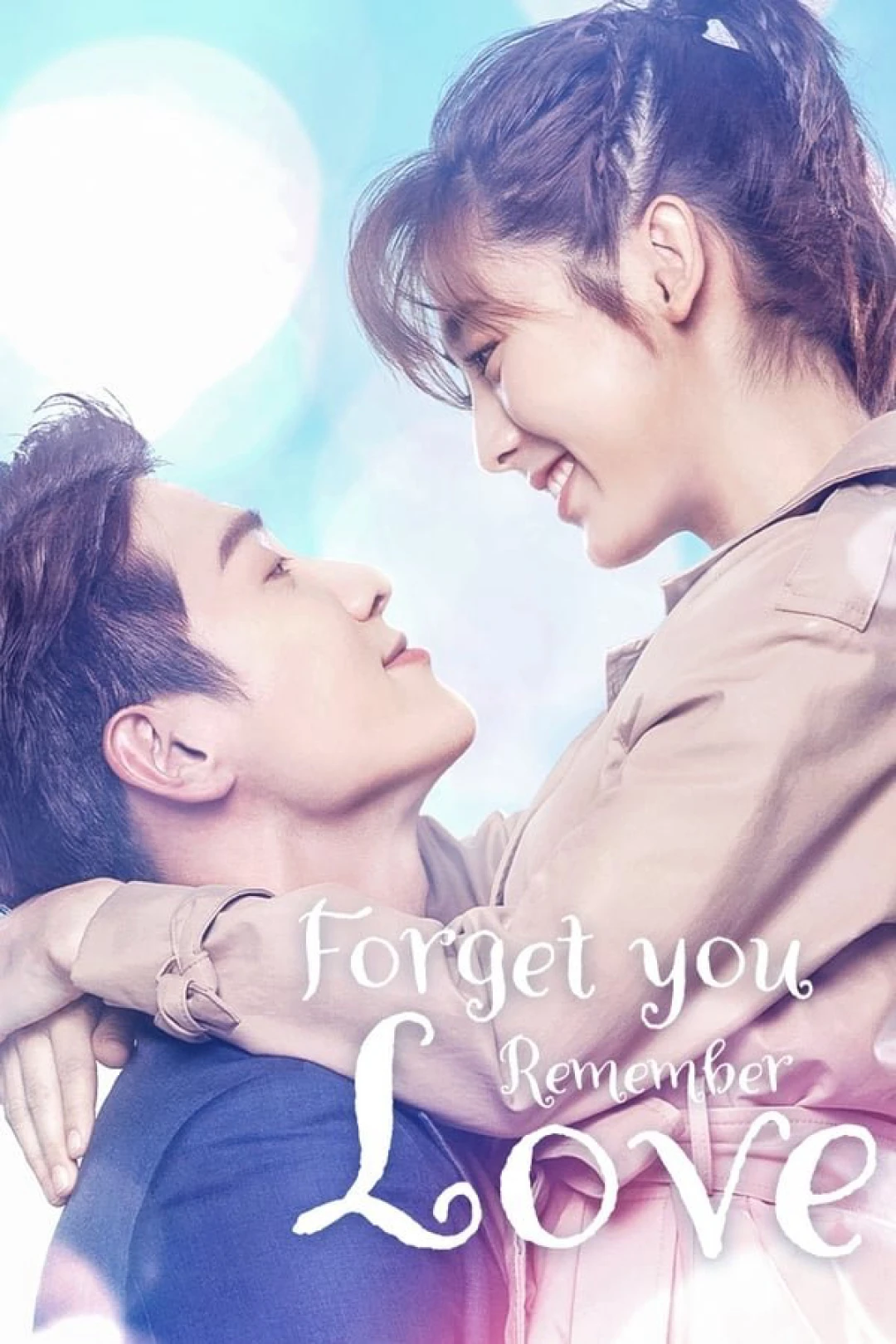 Dù Quên Em Vẫn Nhớ Rõ Tình Yêu (Forget You Remember Love) [2020]