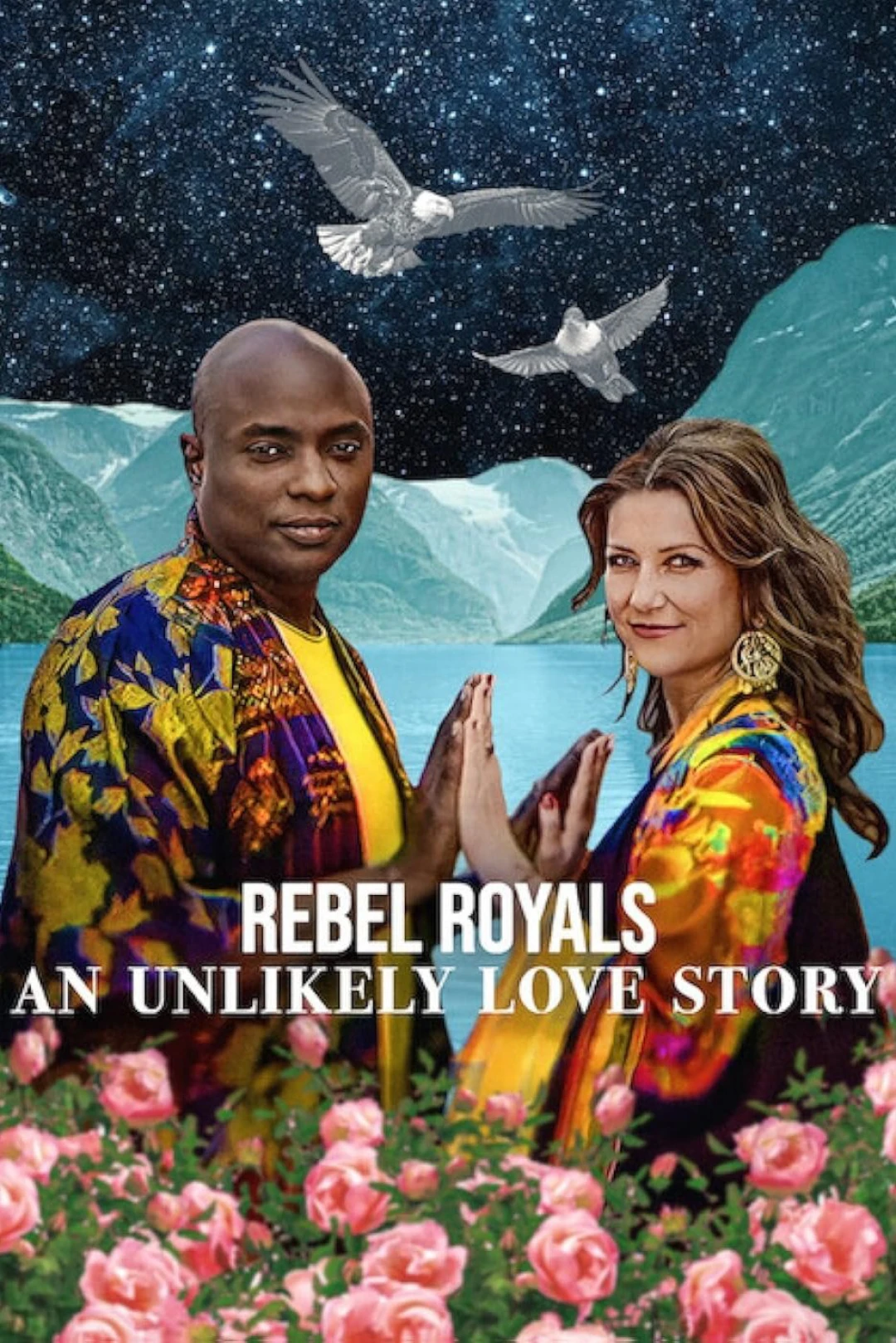 Hoàng tộc nổi loạn: Câu chuyện tình khó tin (Rebel Royals: An Unlikely Love Story) [2025]