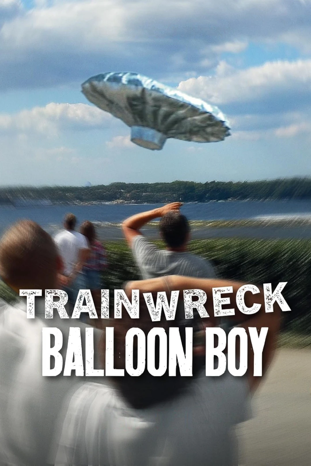 Thảm họa toàn tập: Cậu bé bóng bay (Trainwreck: Balloon Boy) [2025]